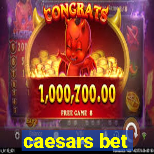 caesars bet